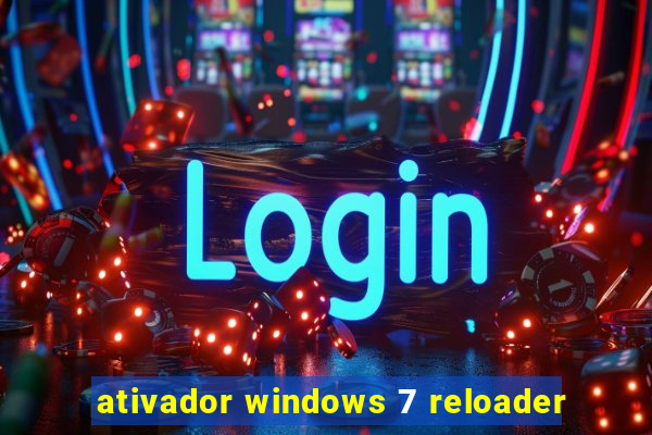 ativador windows 7 reloader